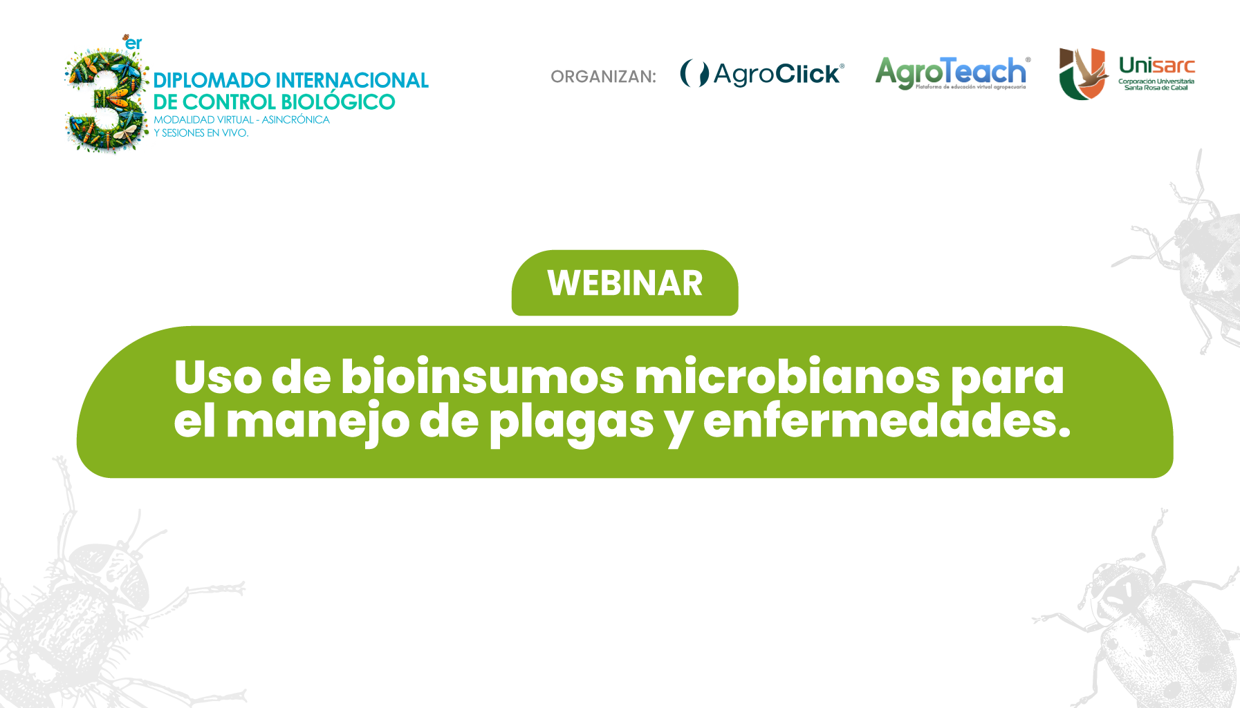 Webinar: Uso de bioinsumos microbianos para el manejo de plagas y enfermedades