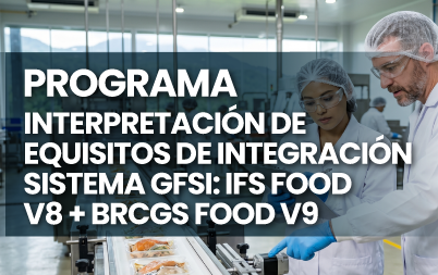 Programa Interpretación de requisitos de integración Sistema GFSI: IFS Food V8 + BRCGS Food V9